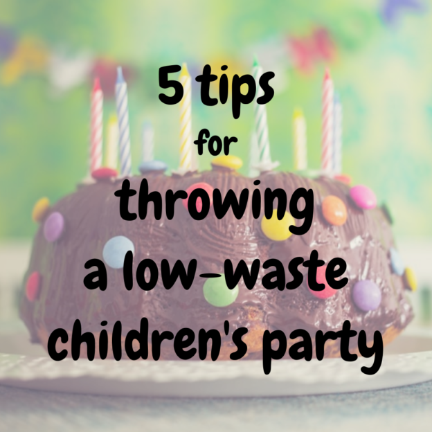 5 tips for throwing a low-waste children"s party