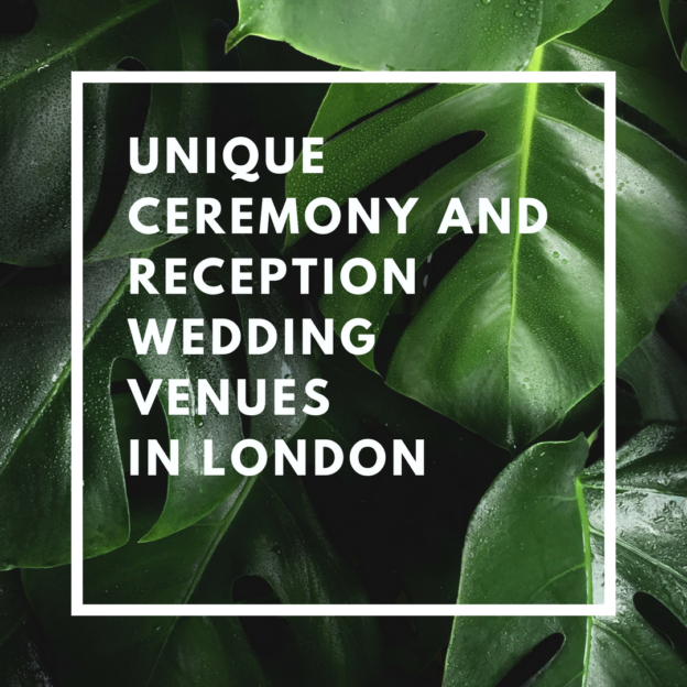 unique ceremony and reception wedding venues in london