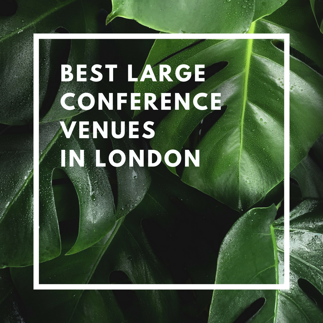 best-large-conference-venues-in-london-london-venue-hire