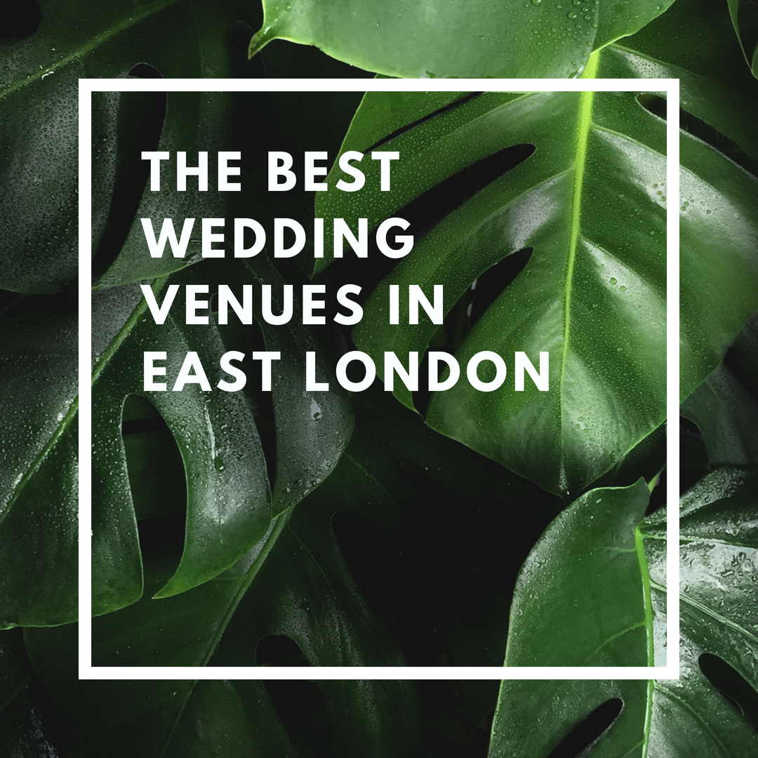 Best Wedding Venues In East London