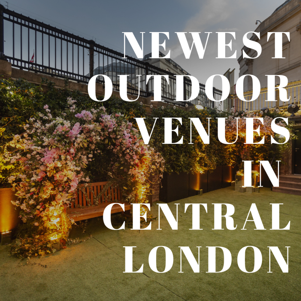 newest outdoor event spaces in central london - London Venue Hire